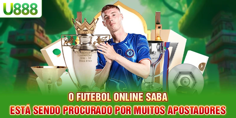 O futebol SaBa online está sendo procurado por muitos apostadores