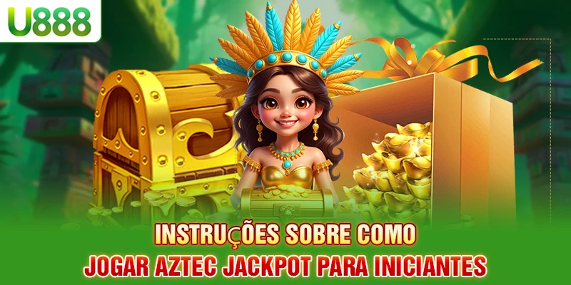 Instruções sobre como jogar Aztec Jackpot para iniciantes