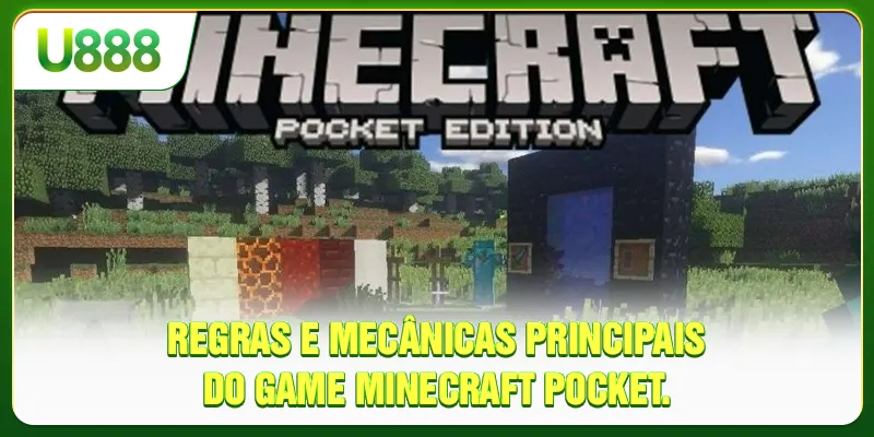 Regras e mecânicas principais do game Minecraft Pocket